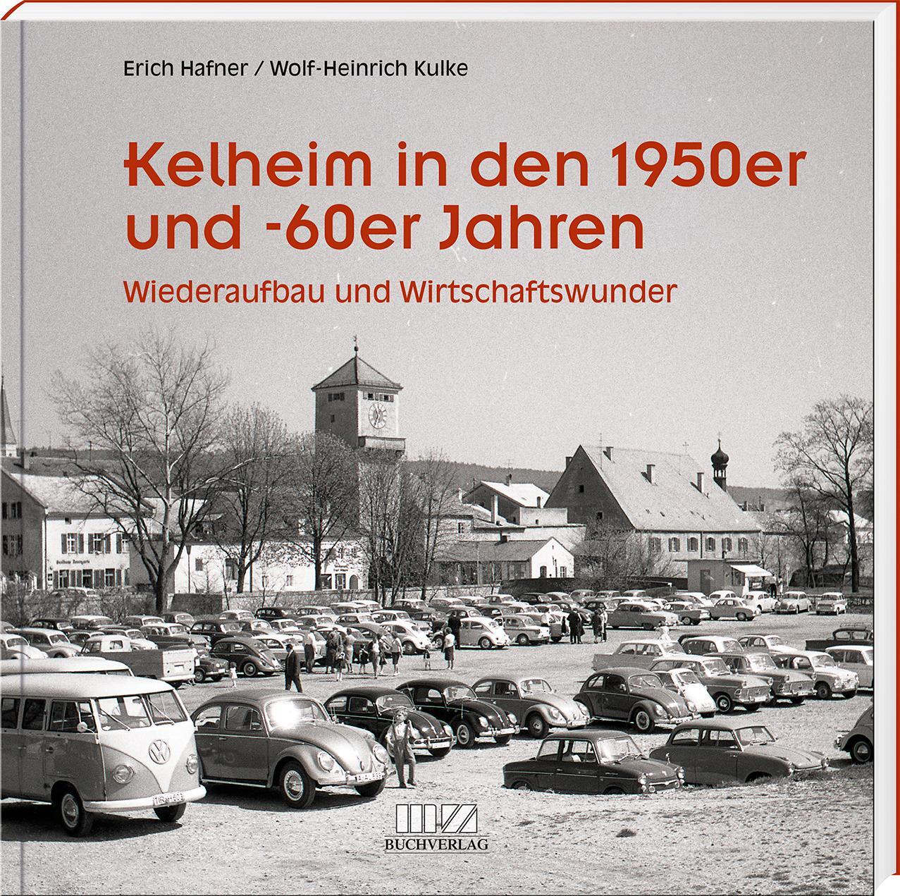 Cover: 9783955874360 | Kelheim in den 1950er und -60er Jahren | Erich Hafner (u. a.) | Buch
