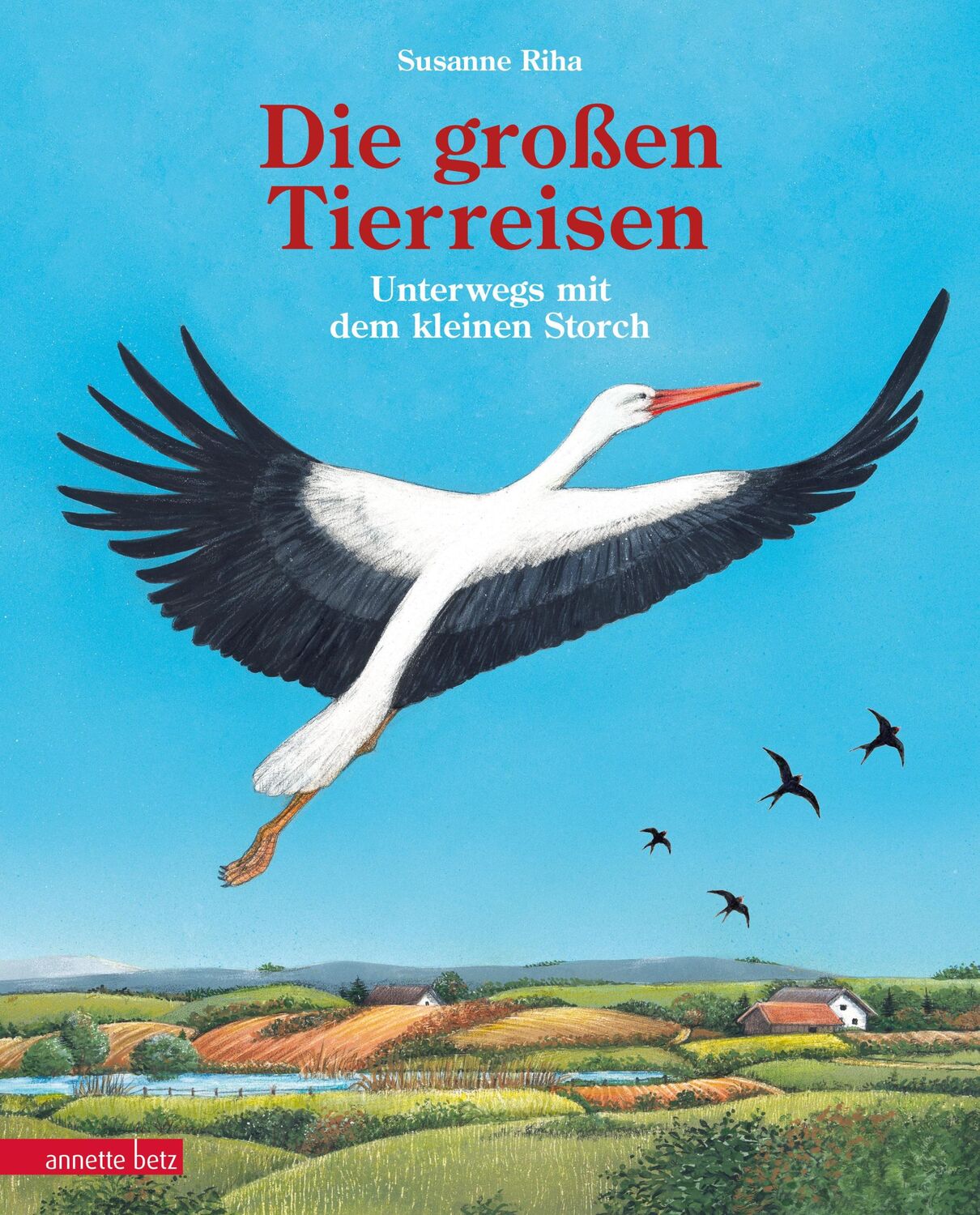 Cover: 9783219120448 | Die großen Tierreisen - Unterwegs mit dem kleinen Storch: für alle...