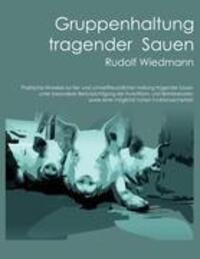 Cover: 9783842349018 | Gruppenhaltung tragender Sauen | Rudolf Wiedmann | Taschenbuch
