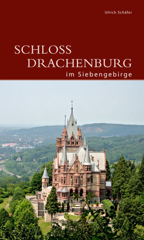 Cover: 9783422022720 | Schloss Drachenburg im Siebengebirge | Ulrich Schäfer | Taschenbuch