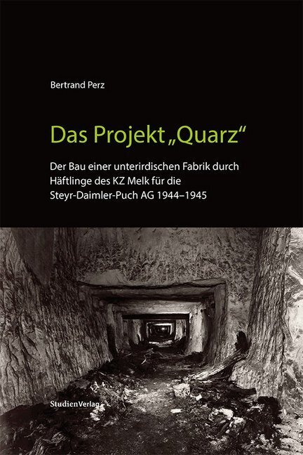 Cover: 9783706541855 | Das Projekt "Quarz" | Bertrand Perz | Taschenbuch | 2013