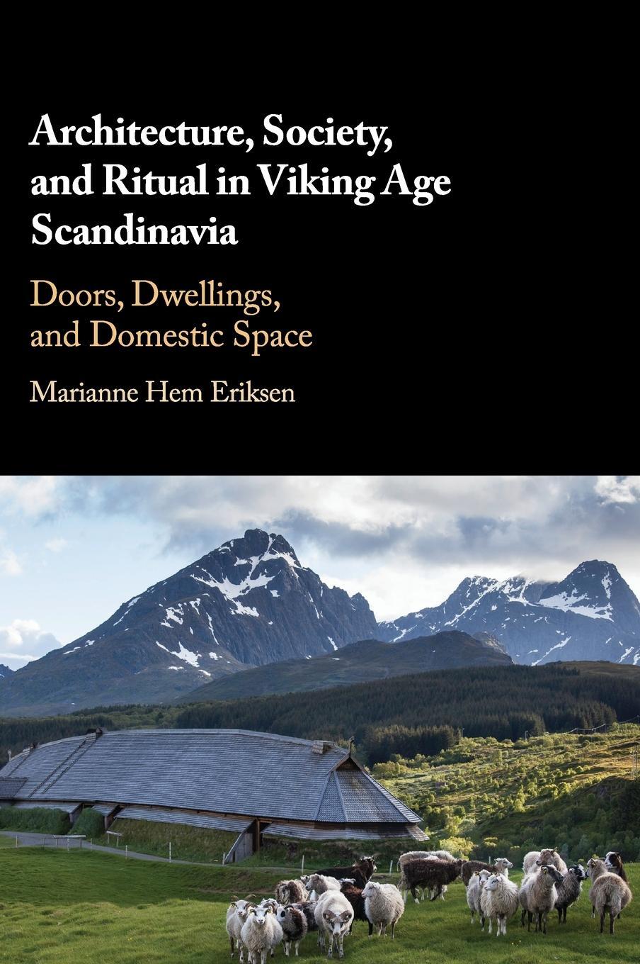 Cover: 9781108497220 | Architecture, Society, and Ritual in Viking Age Scandinavia | Eriksen