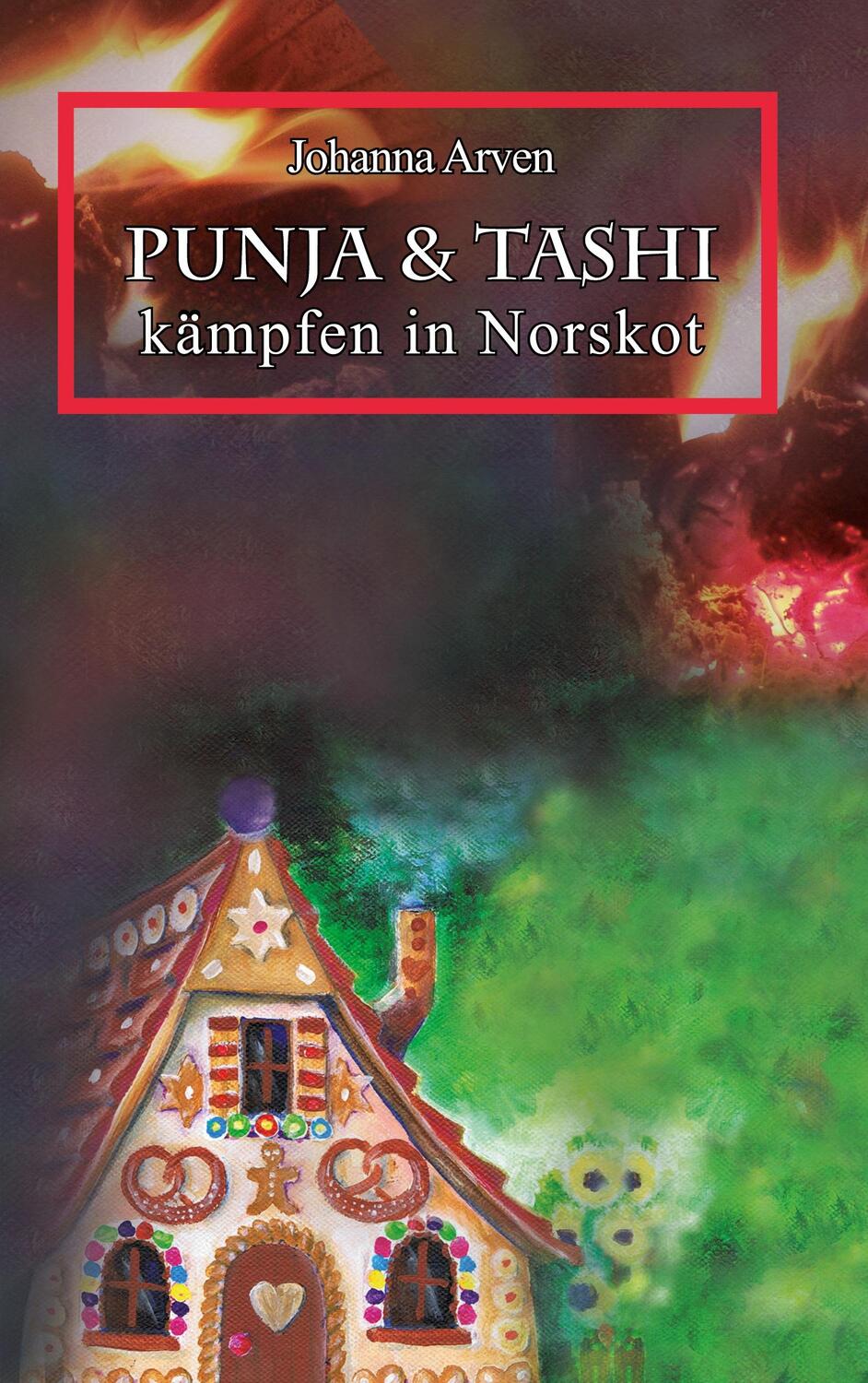 Cover: 9783982363325 | Punja &amp; Tashi kämpfen in Norskot - Band 1 | Johanna Arven | Buch