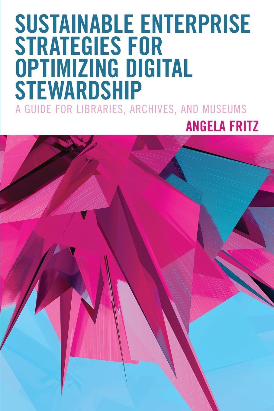 Cover: 9781538142868 | Sustainable Enterprise Strategies for Optimizing Digital Stewardship