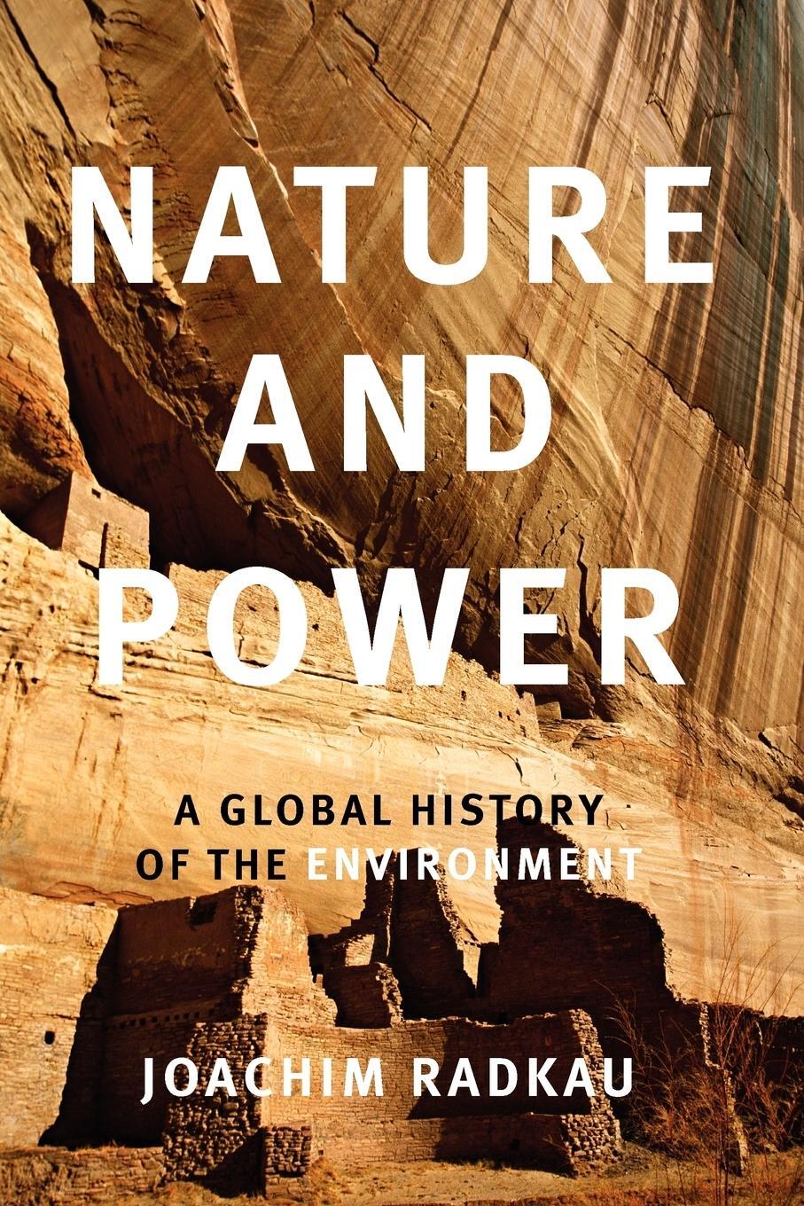 Cover: 9780521616737 | Nature and Power | A Global History of the Environment | Radkau | Buch