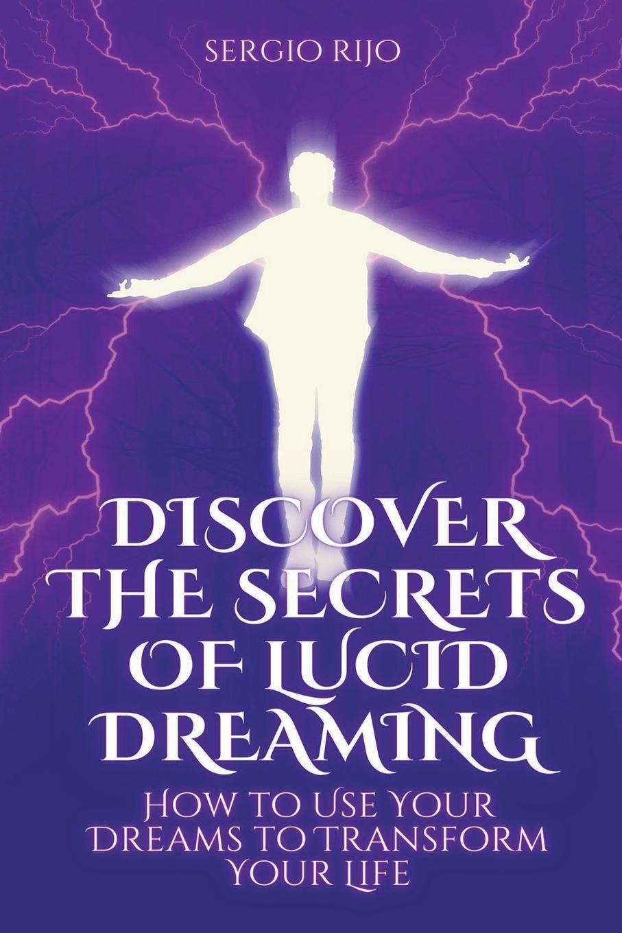 Cover: 9798215580141 | Discover the Secrets of Lucid Dreaming | Sergio Rijo | Taschenbuch