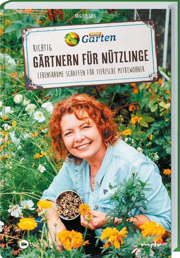 Cover: 9783784356020 | MDR Garten - Richtig gärtnern für Nützlinge | Brigitte Goss | Buch