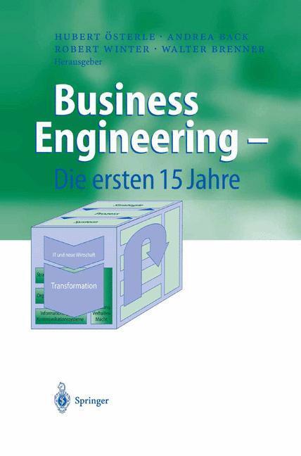 Cover: 9783642621512 | Business Engineering ¿ Die ersten 15 Jahre | Hubert Österle (u. a.)