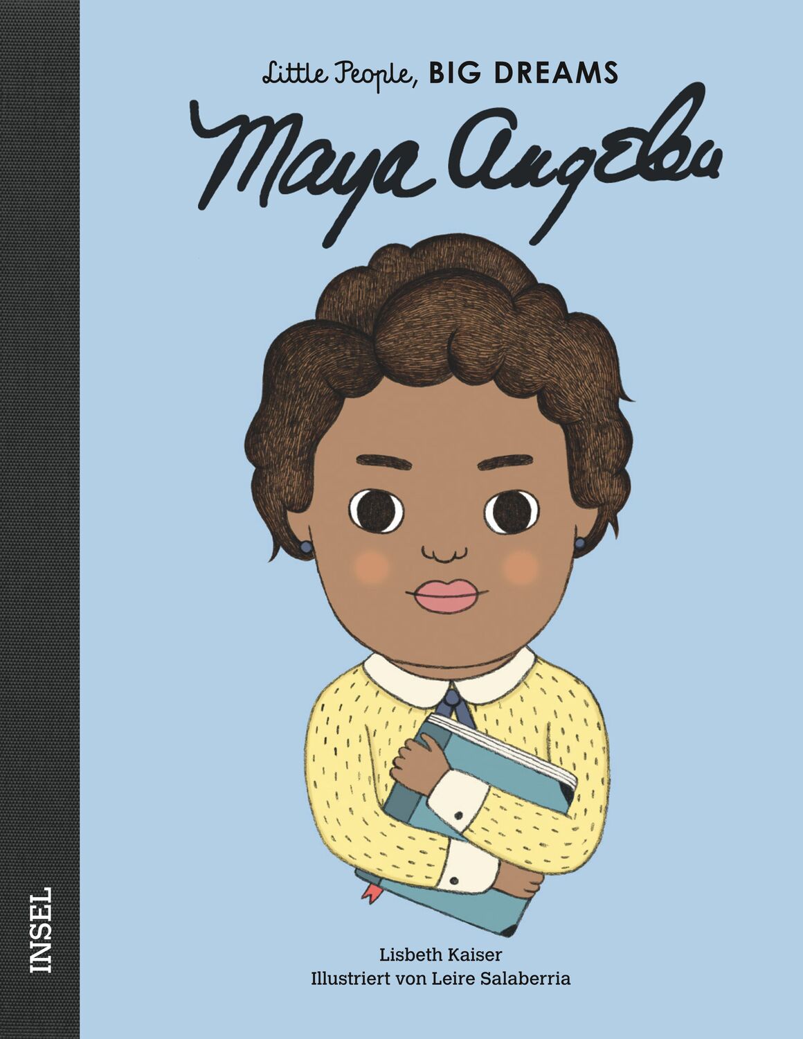 Cover: 9783458178521 | Maya Angelou | Little People, Big Dreams. Deutsche Ausgabe | Kaiser