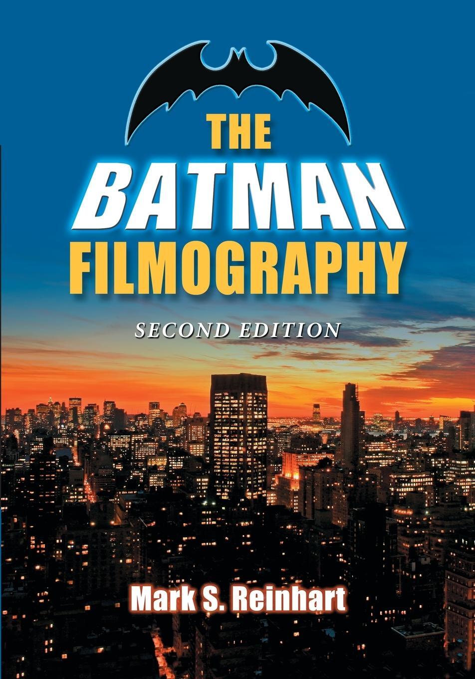 Cover: 9780786468911 | The Batman Filmography, 2d ed. | Mark S. Reinhart | Taschenbuch | 2013