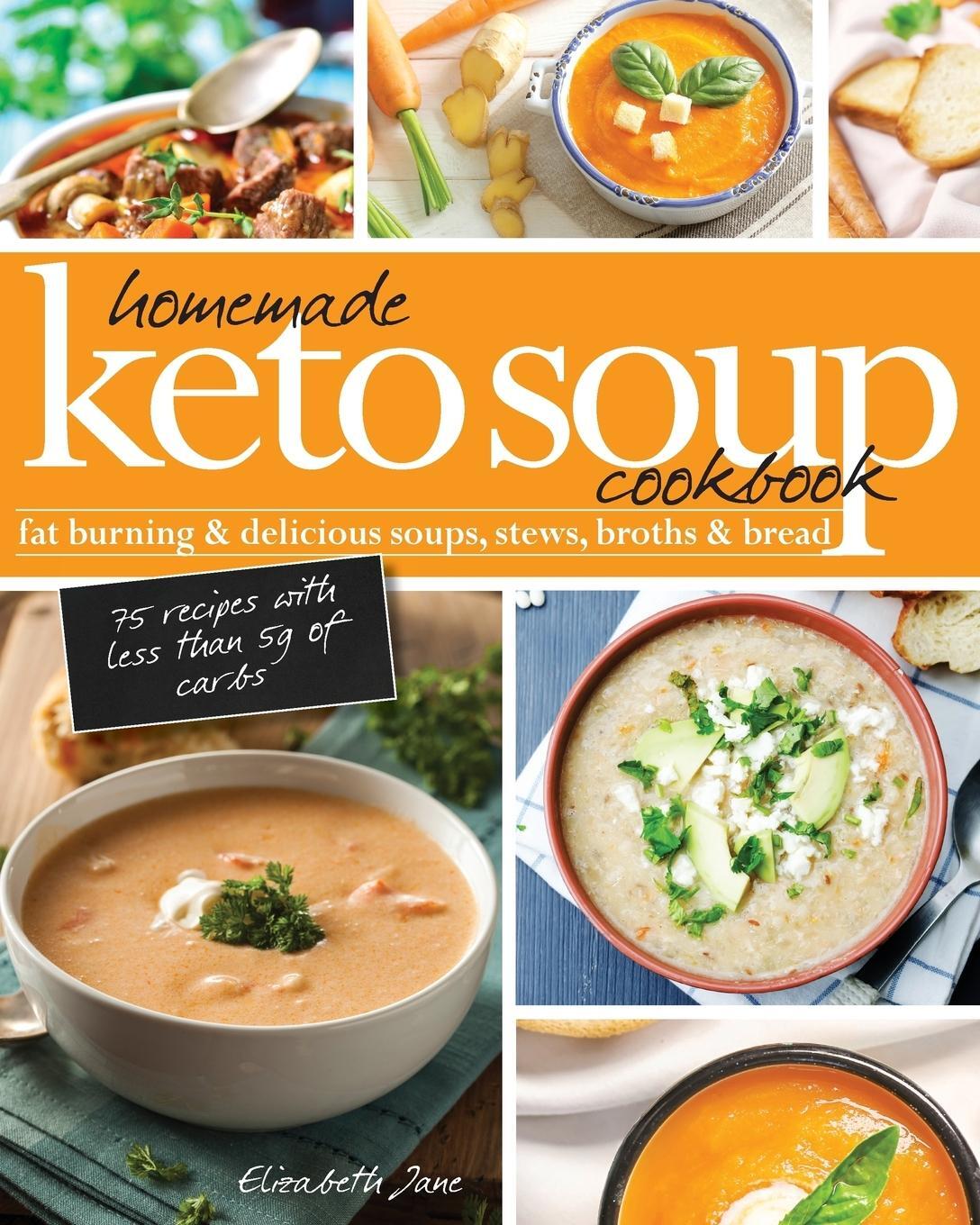 Cover: 9781999322526 | Homemade Keto Soup Cookbook | Elizabeth Jane | Taschenbuch | Paperback