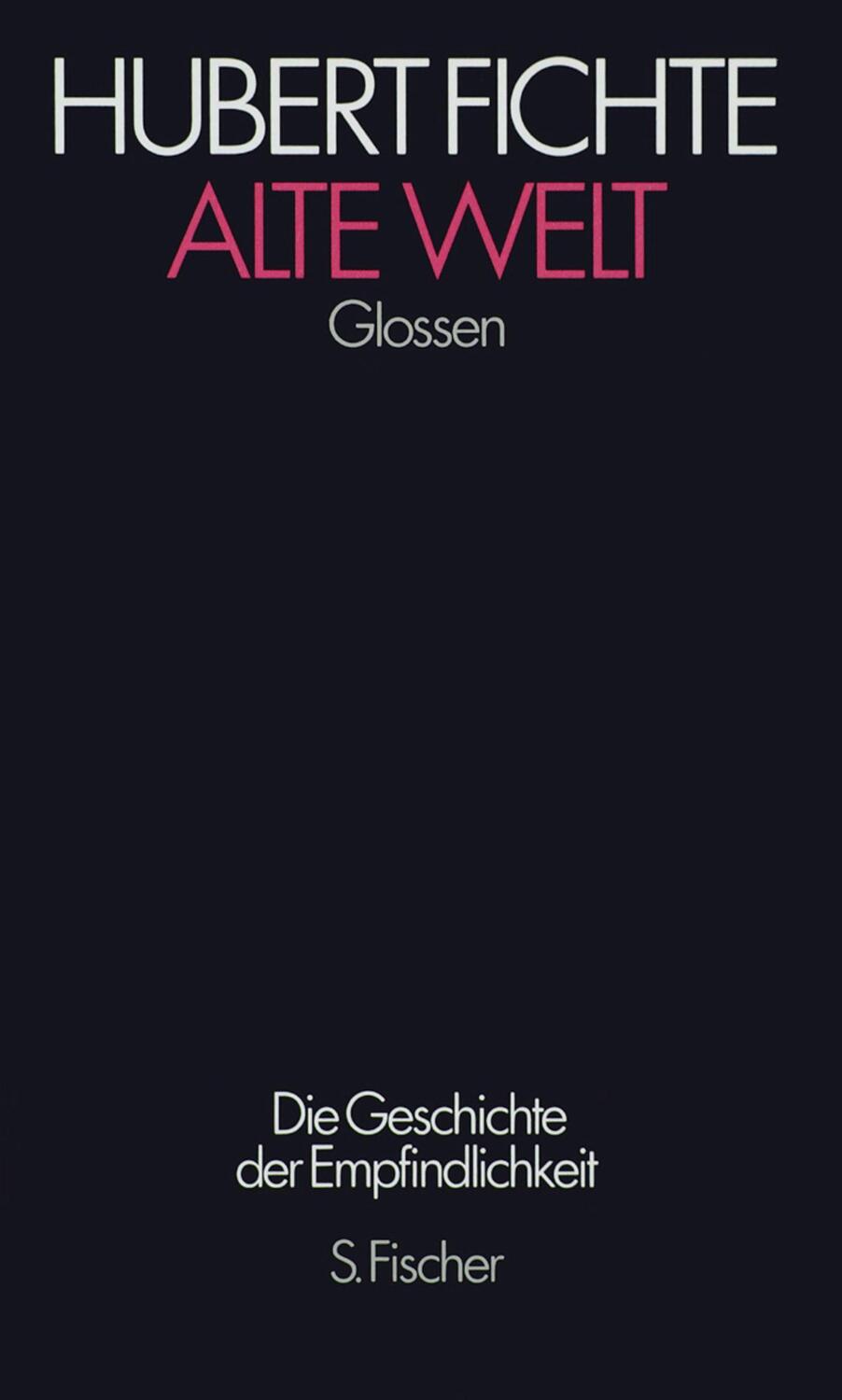 Cover: 9783100207203 | Alte Welt | Hubert Fichte | Buch | 630 S. | Deutsch | 1992