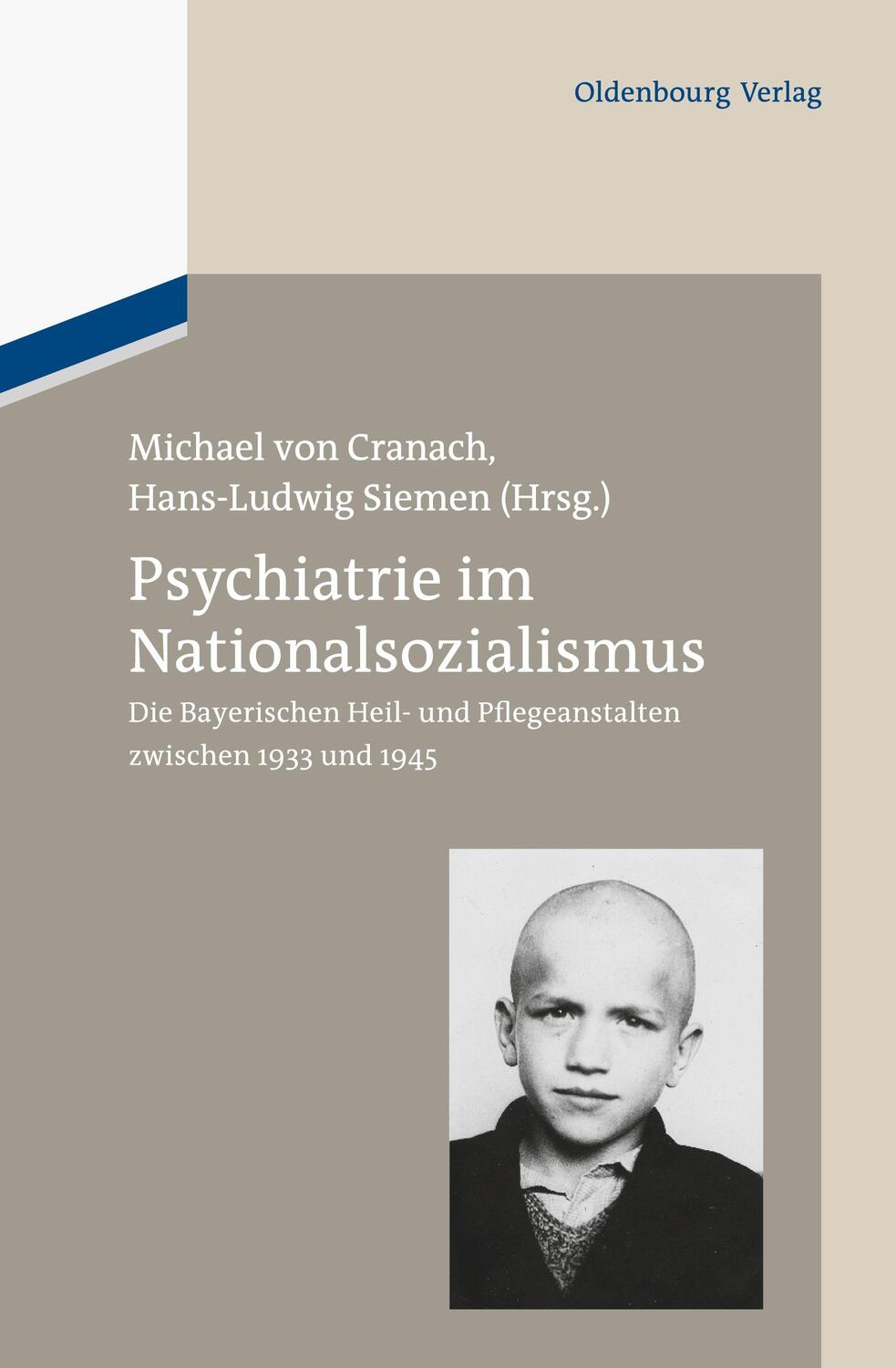 Cover: 9783486714517 | Psychiatrie im Nationalsozialismus | Michael Cranach (u. a.) | Buch