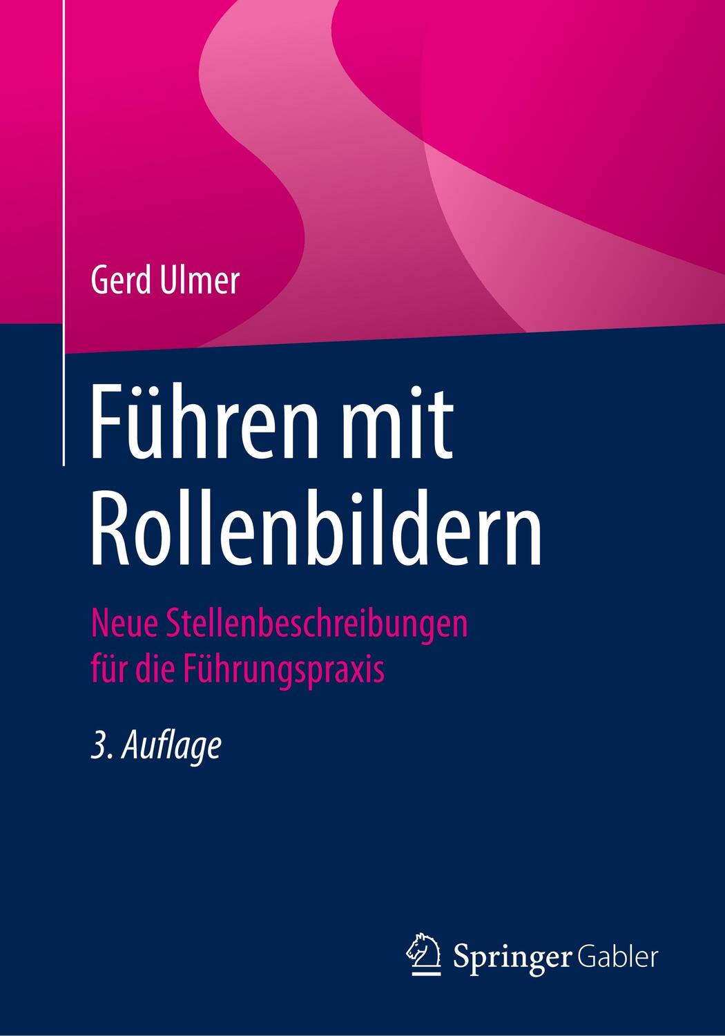 Cover: 9783662578926 | Führen mit Rollenbildern | Gerd Ulmer | Taschenbuch | Springer Gabler