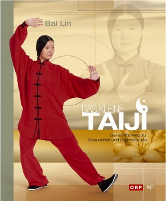 Cover: 9783902735478 | Das kleine Taiji | Der sanfte Weg zu Gesundheit und Lebensfreude | Bai