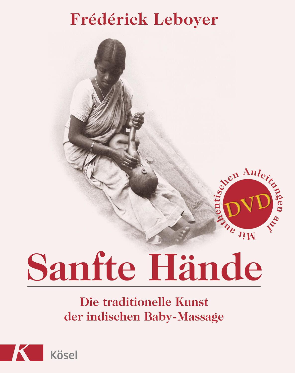 Cover: 9783466345069 | Sanfte Hände | Frederick Leboyer | Buch | Deutsch | 2007 | Kösel