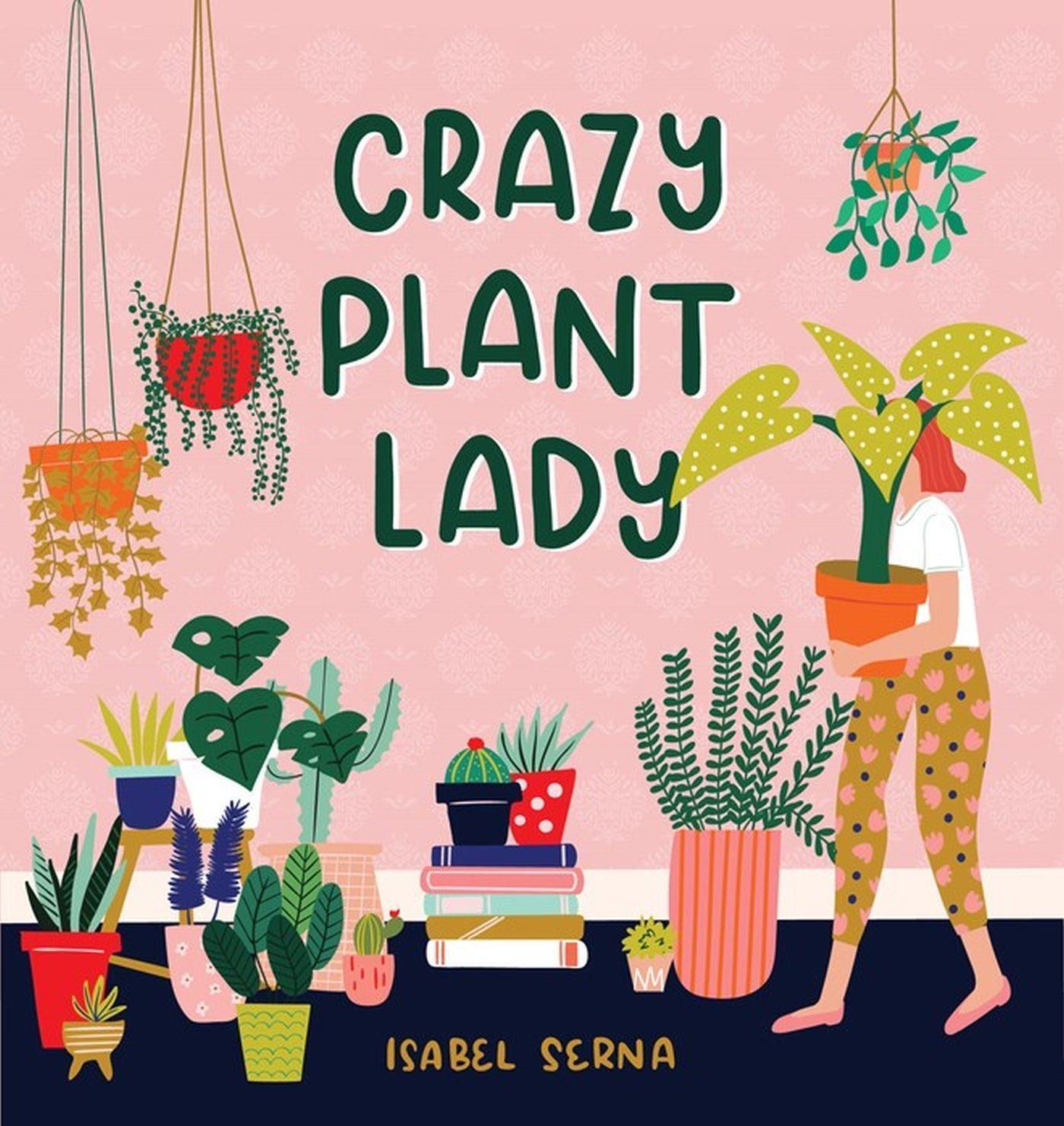 Cover: 9781523505371 | Crazy Plant Lady | Isabel Serna | Buch | Englisch | 2019