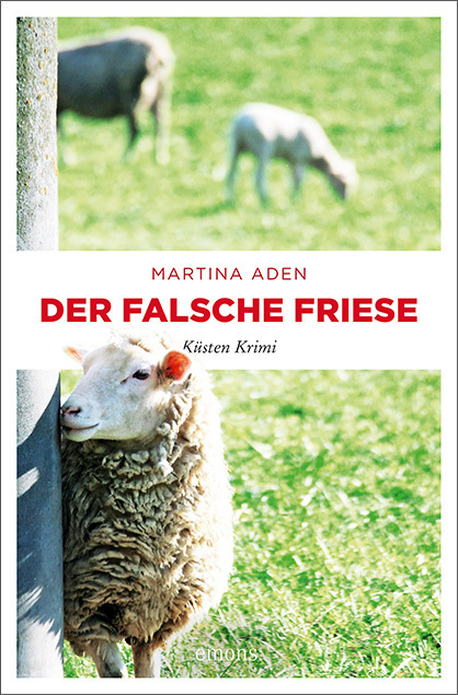 Cover: 9783740807566 | Der falsche Friese | Küsten Krimi | Martina Aden | Taschenbuch | 2020