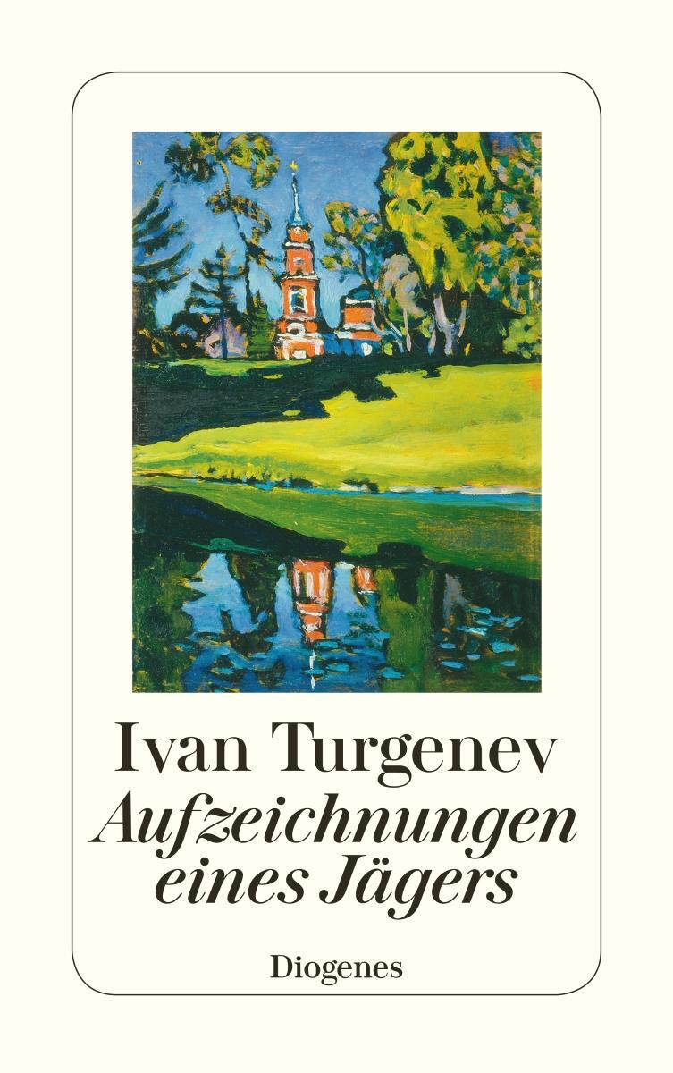 Cover: 9783257236392 | Aufzeichnungen eines Jägers | Ivan Turgenev | Taschenbuch | 704 S.