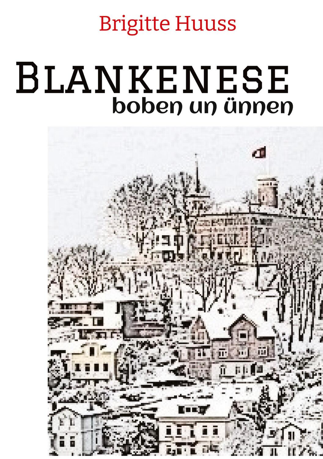 Cover: 9783347610477 | Blankenese | boben un ünnen. DE | Brigitte Huuss | Taschenbuch