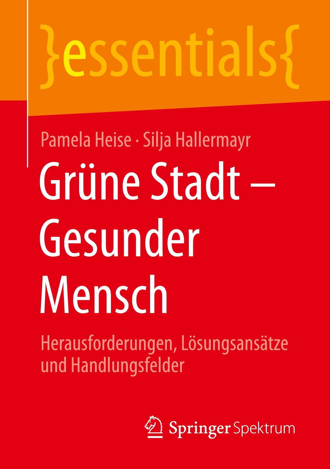 Cover: 9783662653166 | Grüne Stadt - Gesunder Mensch | Pamela Heise (u. a.) | Taschenbuch