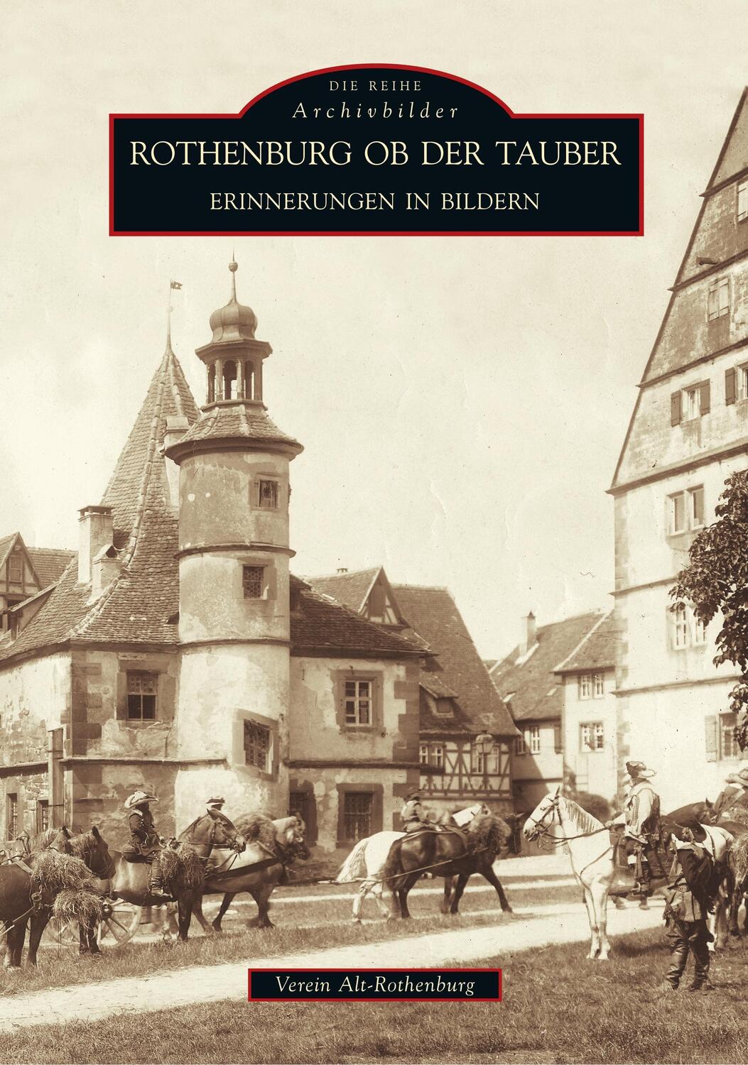 Cover: 9783897029736 | Rothenburg ob der Tauber | Erinnerungen in Bildern | Alt-Rothenburg