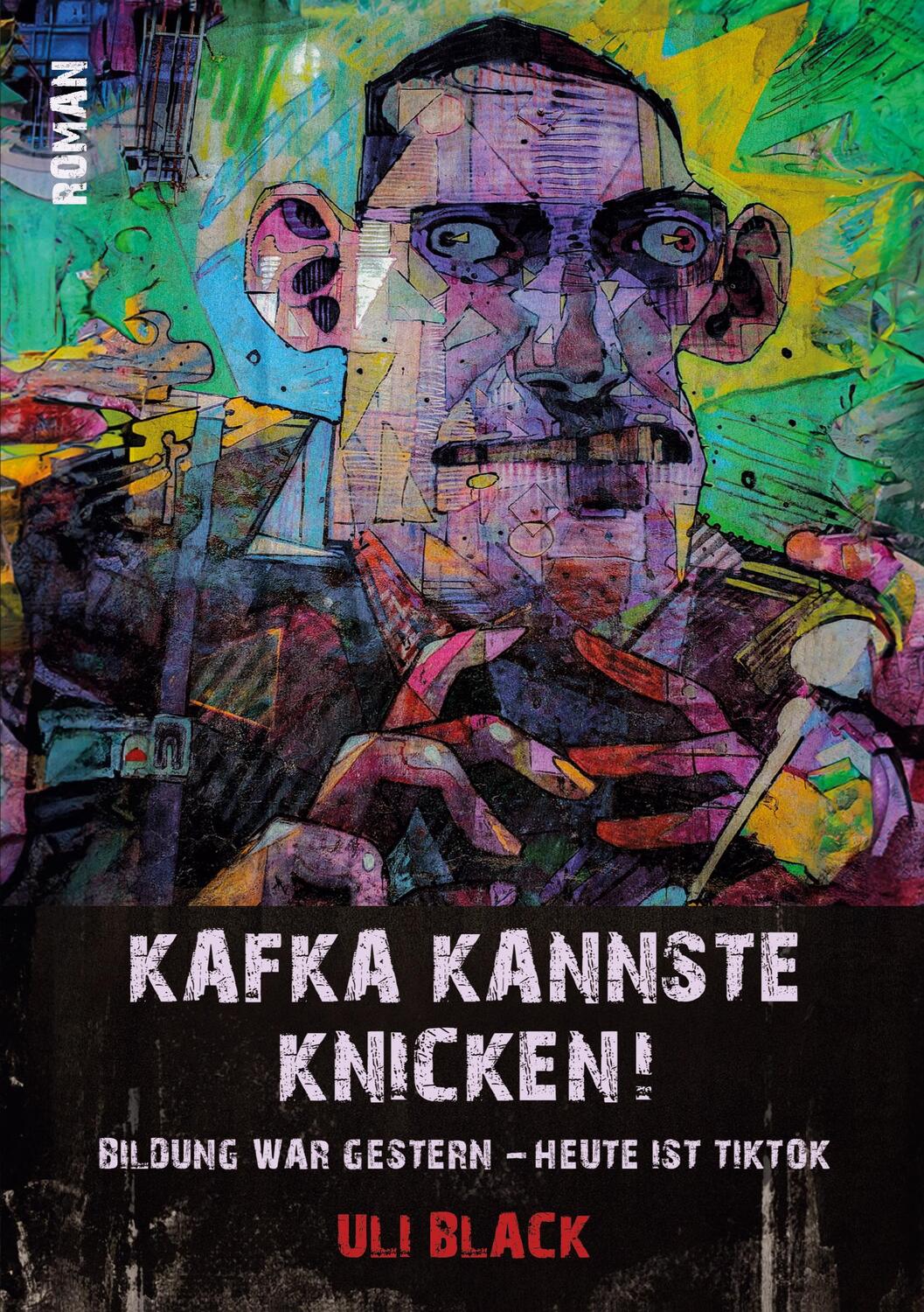 Cover: 9783758373374 | Kafka kannste knicken! | Bildung war gestern - heute ist TikTok | Buch