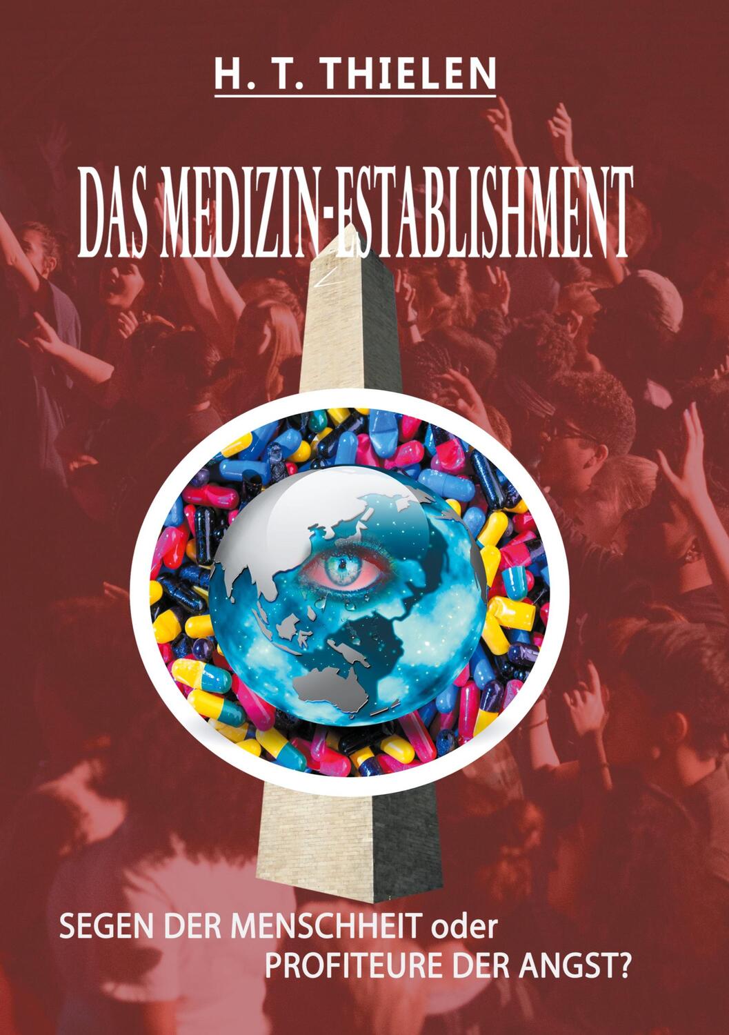 Cover: 9783347058859 | DAS MEDIZIN-ESTABLISHMENT | H. T. Thielen | Taschenbuch | tredition