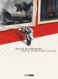 Cover: 9783943143720 | Einmal durch den Louvre | David Prudhomme | Buch | Deutsch | 2013