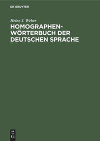 Cover: 9783110146417 | Homographen-Wörterbuch der deutschen Sprache | Heinz J. Weber | Buch