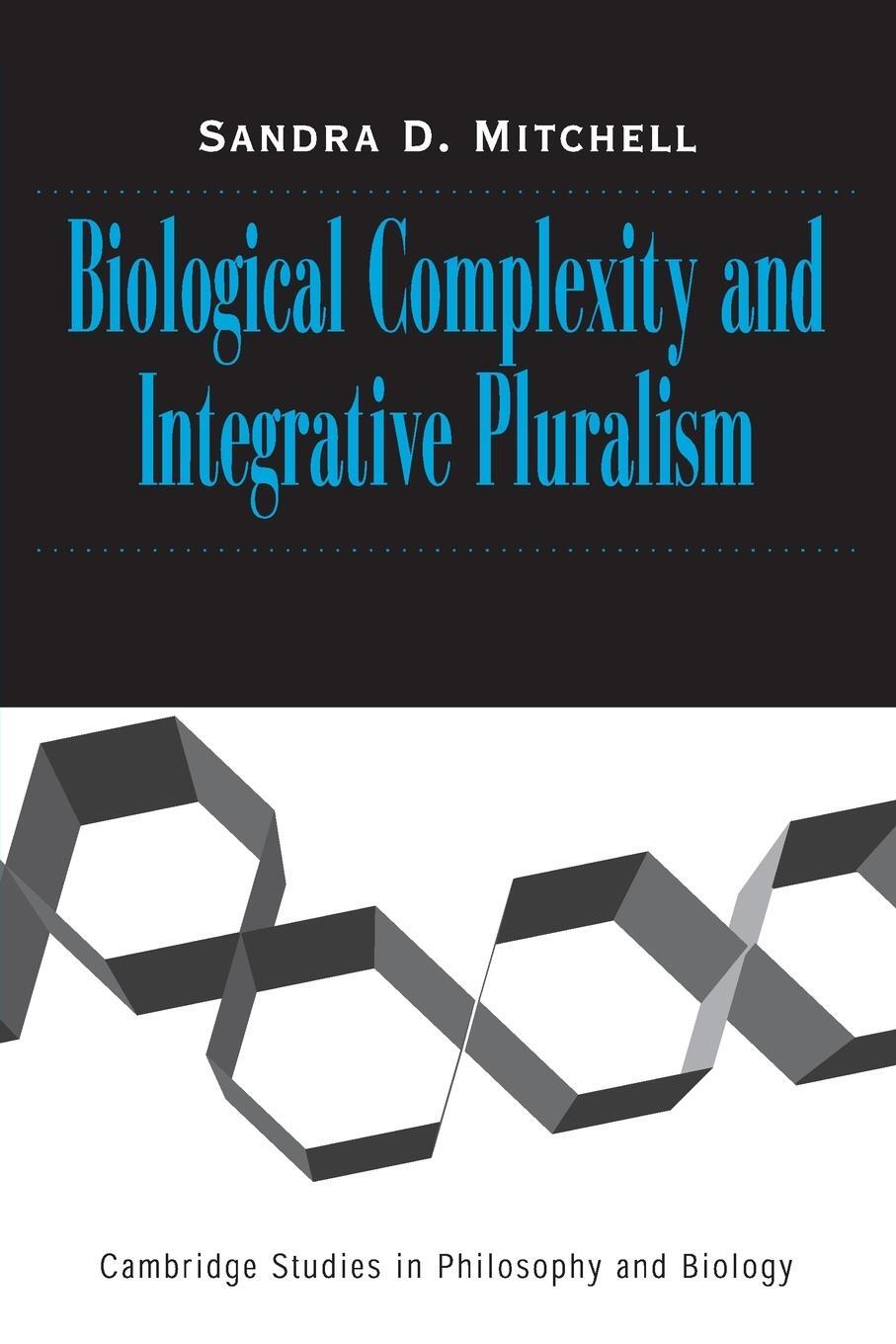 Cover: 9780521520799 | Biological Complexity and Integrative Pluralism | Sandra D. Mitchell