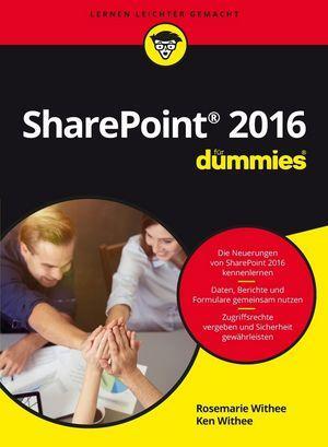 Cover: 9783527713431 | SharePoint 2016 für Dummies | Rosemarie Withee (u. a.) | Taschenbuch