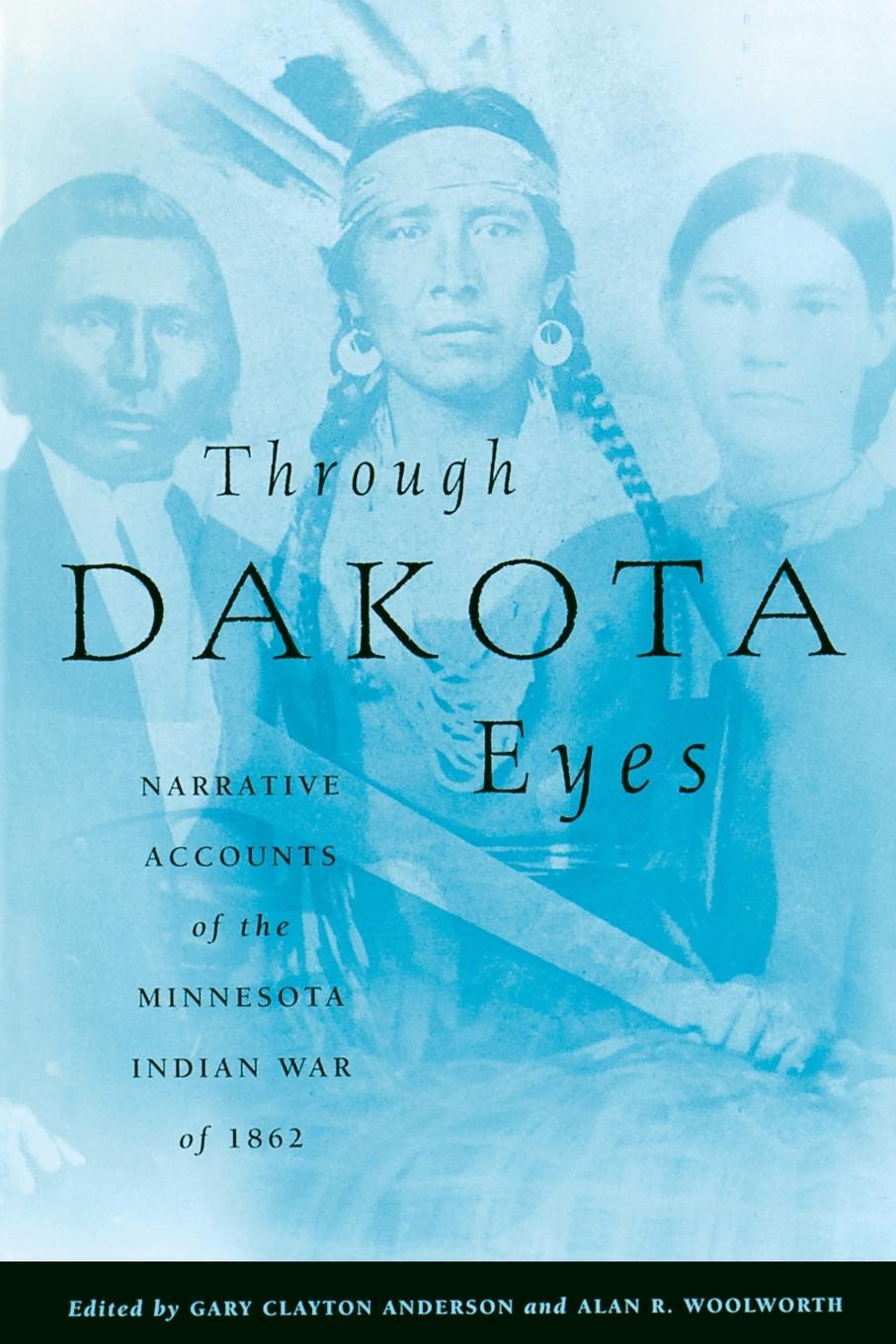 Cover: 9780873512169 | Through Dakota Eyes | Alan R. Woolworth | Taschenbuch | Paperback