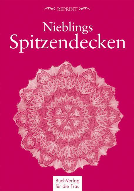 Cover: 9783897985476 | Nieblings Spitzendecken | Taschenbuch | 7 S. | Deutsch | 2018