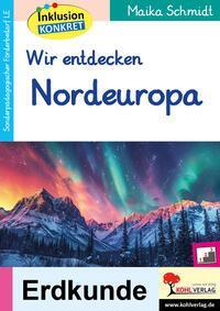 Cover: 9783988411921 | Wir entdecken Nordeuropa | Sonderpädagogisches Fördermaterial (LE)