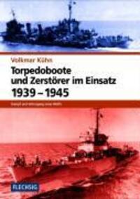 Cover: 9783881896375 | Torpedoboote und Zerstörer im Einsatz 1939-1945 | Volkmar Kühn | Buch