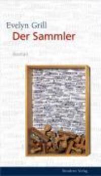 Cover: 9783701714421 | Der Sammler | Roman | Evelyn Grill | Buch | 240 S. | Deutsch | 2006