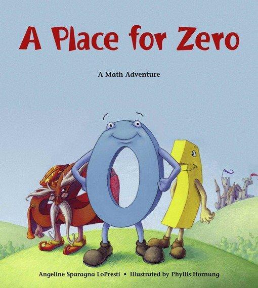 Cover: 9781570911965 | A Place for Zero: A Math Adventure | Angeline Sparagna Lopresti | Buch
