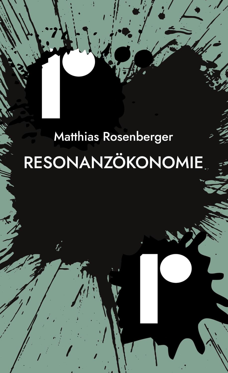 Cover: 9783754338384 | Resonanzökonomie | Matthias Rosenberger | Buch | 114 S. | Deutsch
