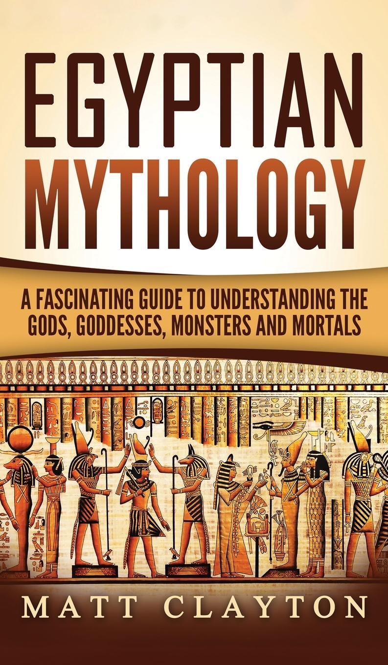 Cover: 9781952191756 | Egyptian Mythology | Matt Clayton | Buch | HC gerader Rücken kaschiert