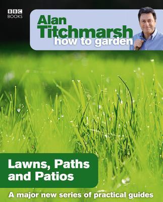 Cover: 9781846073984 | Alan Titchmarsh How to Garden: Lawns Paths and Patios | Titchmarsh