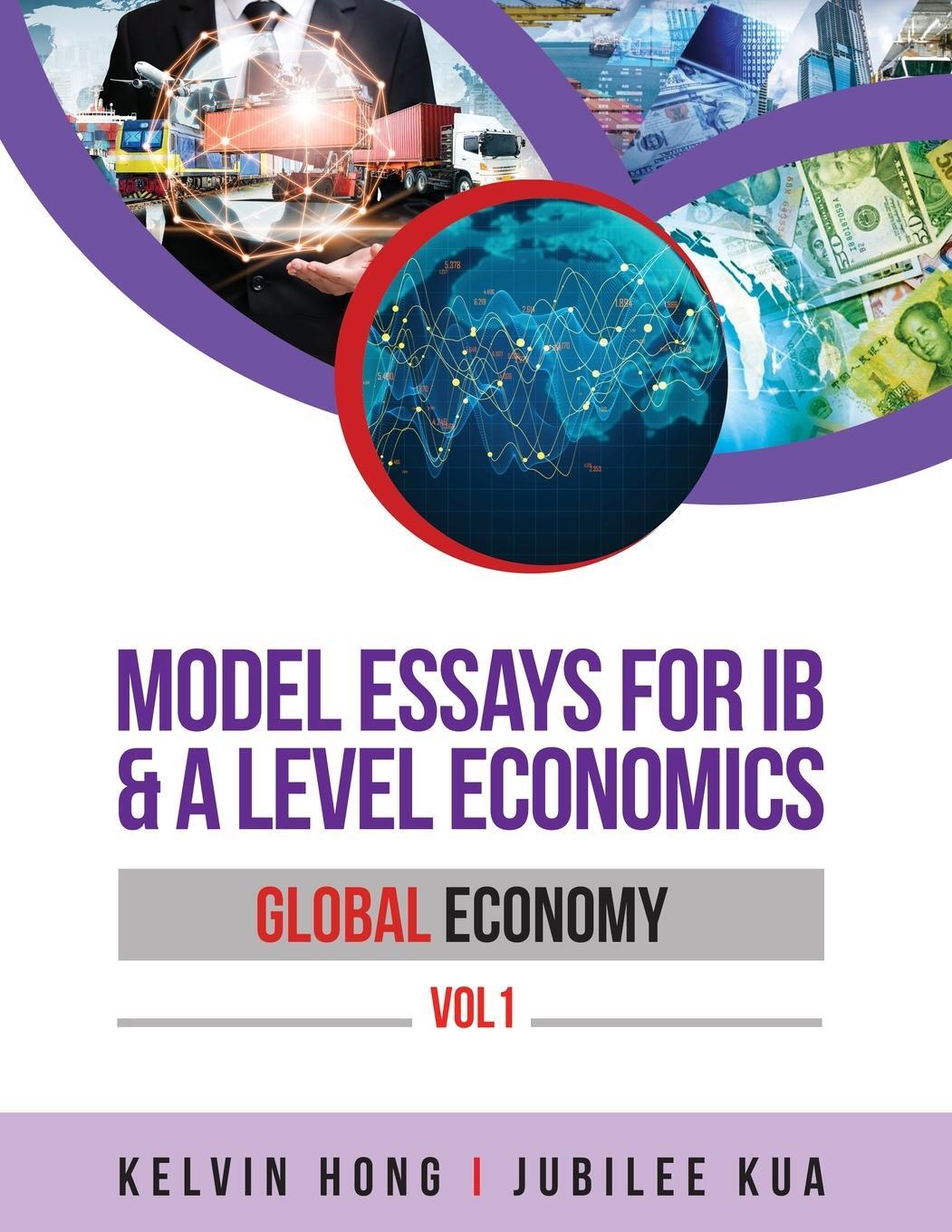 Cover: 9789811854958 | Model Essays for IB &amp; A Level Economics | Global Economy Vol 1 | Buch