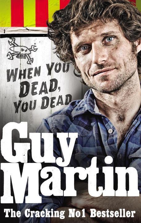 Cover: 9780753556672 | Guy Martin: When You Dead, You Dead | When You Dead, You Dead | Martin
