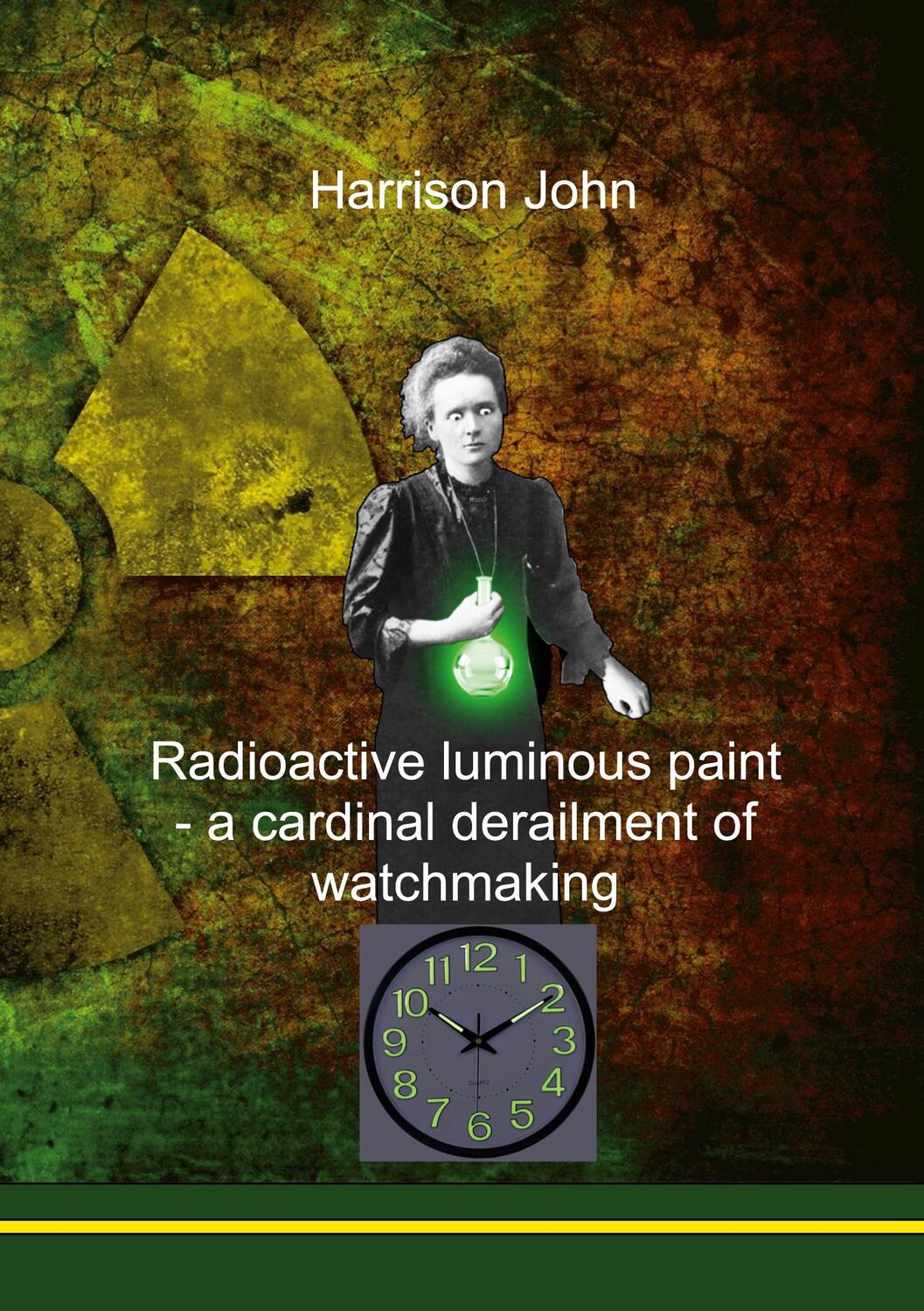 Cover: 9783755716839 | Radioactive Luminous Paint - a cardinal derailment of watchmaking