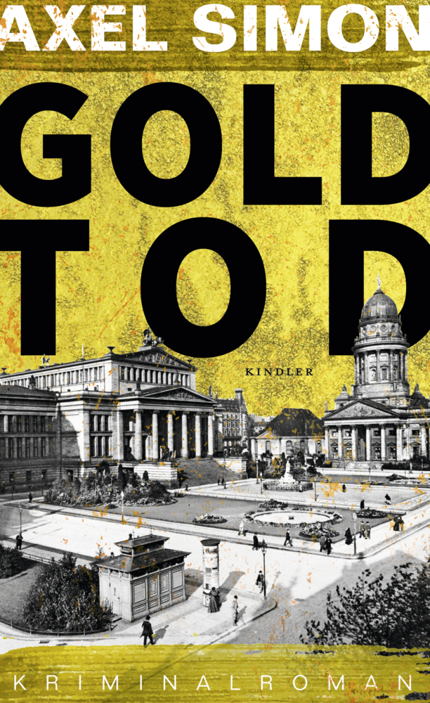 Cover: 9783463000138 | Goldtod | Ein historischer Krimi aus der Kaiserzeit | Axel Simon