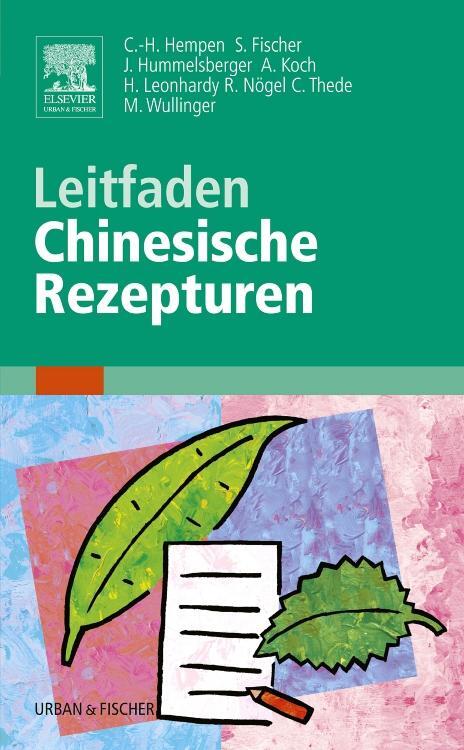 Cover: 9783437314162 | Leitfaden Chinesische Rezepturen | Carl Hermann Hempen (u. a.) | Buch