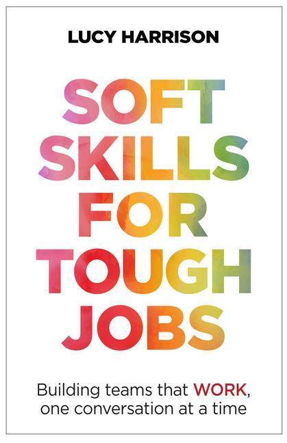Cover: 9781788603485 | Soft Skills for Tough Jobs | Lucy Harrison | Taschenbuch | Englisch