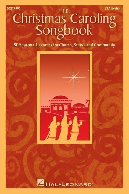 Cover: 9781540029065 | The Christmas Caroling Songbook: 50 Seasonal Favorites for Church,...