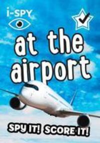 Cover: 9780008386535 | i-SPY At the Airport | Spy it! Score it! | i-SPY | Taschenbuch | 2020