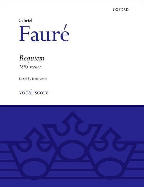 Cover: 9780193361034 | Requiem | Fassung für Kammerorchester | Gabriel Fauré | Klavierauszug
